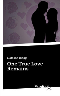 One True Love Remains by Natasha Blagg - Paperback