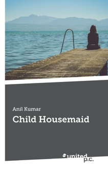 Child Housemaid by Anil Kumar - Paperback