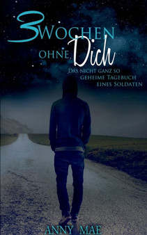 3 Wochen Ohne Dich by Anny Mae - Paperback