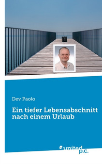 Ein tiefer Lebensabschnitt nach einem Urlaub by Dev Paolo - Paperback