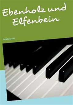 Ebenholz Und Elfenbein by Tanja Maria P Tz - Paperback