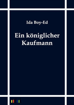 Ein Koeniglicher Kaufmann by Ida Boy-Ed - Paperback