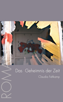 Das Geheimnis der Zeit by Claudia Feltkamp - Paperback