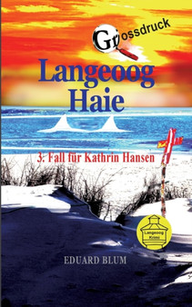 Langeoog Haie Grossdruck : 3. Fall fur Kathrin Hansen by Eduard Blum - Paperback