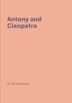 Antony and Cleopatra by W. Shakespeare - Paperback