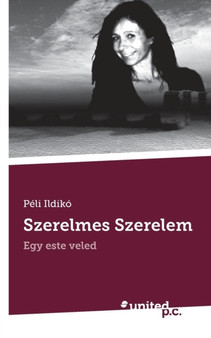 Szerelmes Szerelem by Peli Ildiko - Paperback