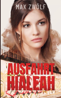 Ausfahrt Hialeah by Zwolf Max Zwolf - Paperback
