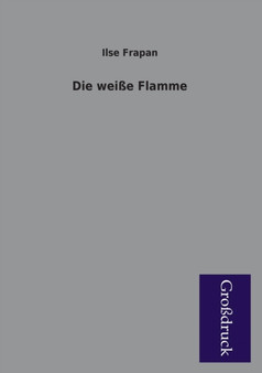 Die Weisse Flamme by Ilse Frapan - Paperback
