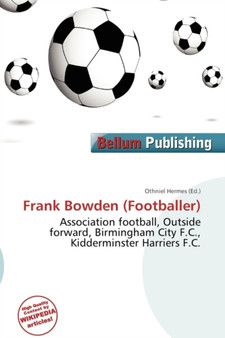 Frank Bowden (Footballer) by Othniel Hermes - Paperback