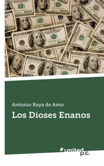 Los Dioses Enanos by Antonio Raya De Amo - Paperback