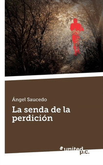 La Senda de La Perdicion by Angel Saucedo - Paperback