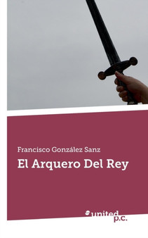 El Arquero del Rey by Francisco Gonzalez Sanz - Paperback