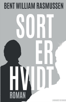 Sort er hvidt by Bent William Rasmussen - Paperback