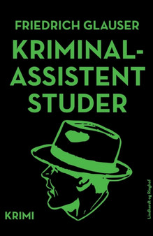 Kriminalassistent Studer by Friedrich Glauser - Paperback