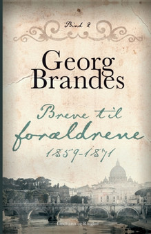 Breve til foraeldrene 1859-1871 (bind 2) by Georg Brandes - Paperback