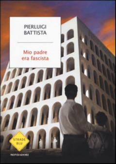 Mio padre era fascista by Pierluigi Battista - Paperback