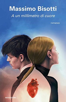 A un millimetro di cuore by Massimo Bisotti - Paperback