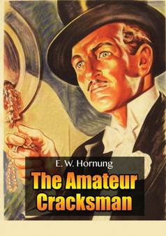Raffles : The Amateur Cracksman by E W Hornung - Paperback