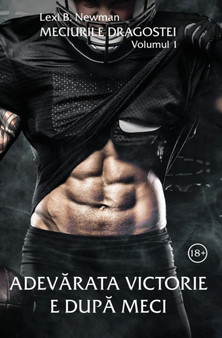 Meciurile dragostei : Volumul 1, Adevarata victorie e dupa meci by Lexi B Newman - Paperback