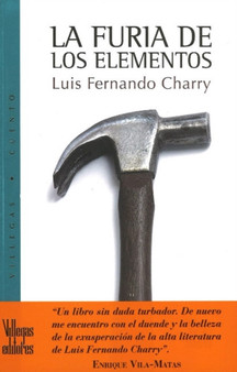 La Furia De Los Elementos by Luis Fernando Charry - Paperback
