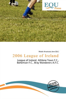 2006 League of Ireland by Wade Anastasia Jere - Paperback