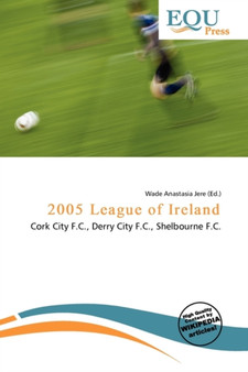 2005 League of Ireland by Wade Anastasia Jere - Paperback