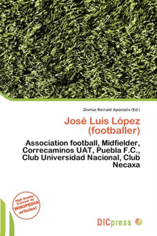 Jos Luis L Pez (Footballer) by Dismas Reinald Apostolis - Paperback