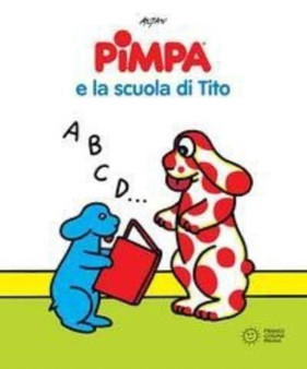 La Pimpa books : Pimpa e la scuola di Tito by Francesco T. Altan - Hardback
