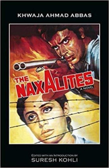 The Naxalites by Khwaja Ahmad Abbas - Paperback