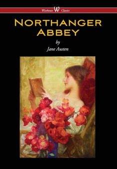 Northanger Abbey (Wisehouse Classics Edition) (2016) by Jane Austen - Hardback