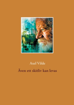 AEven ett skitliv kan levas by Axel Vilde - Paperback