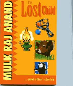 The Lost Child : and Other Stories by Mulk Raj Anand - Paperback