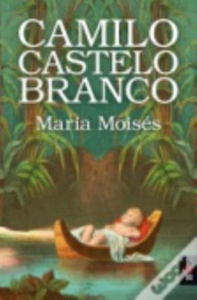 Maria Mois~s by Camilo Castelo Branco - Paperback