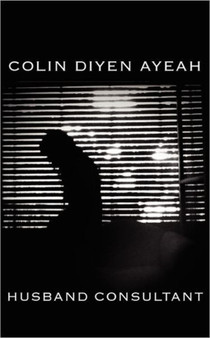 Husband Consultant by Colin Diyen Ayeah - Paperback