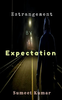 Estrangement By Expectation by Sumeet Kumar - Paperback