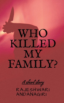 Who Killed My Family? by Rajeshwari Andanagiri - Paperback