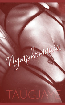 Nymphomania by Taugjaye Crawford - Paperback