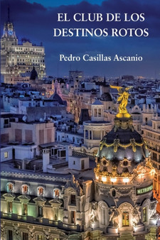 El Club de Los Destinos Rotos by Pedro Casillas Ascanio - Paperback