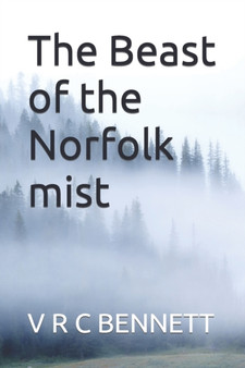 The Beast of the Norfolk mist by V R C Bennett - Paperback