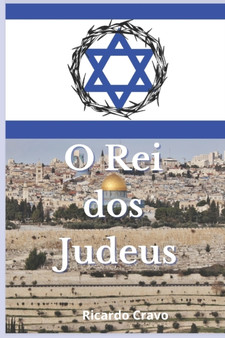 O Rei dos Judeus by Ricardo Cravo - Paperback