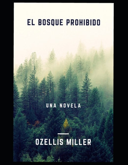 El bosque prohibido by Ozellis Miller - Paperback