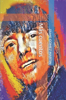 Mas cuentos by Jaime Ignacio Gomez Martin - Paperback
