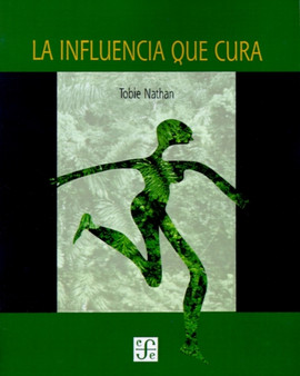 La Influencia Que Cura by Tobie Nathan - Paperback