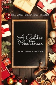 A Golden Christmas : A Collection of Holiday Themed Stories by Kay Andy - Paperback