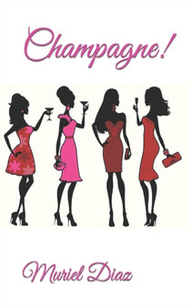 Champagne! by Muriel Diaz - Paperback