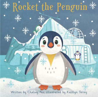 Rocket the Penguin by Chelsey Paz - Paperback