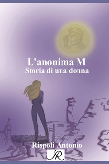 L'anonima M : Storia di una donna by Antonio Rispoli - Paperback