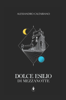 Dolce esilio di mezzanotte by Alessandro Caltabiano - Paperback