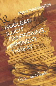 Nuclear Illicit Trafficking, Imminent Threat by Marc Mannheim - Paperback