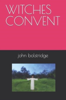 Witches Convent by John Bolstridge - Paperback